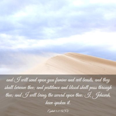 Picture 03 - Ezekiel 5:17 ASV - and I will send upon you famine and evil beasts, - Bible Verse Picture
