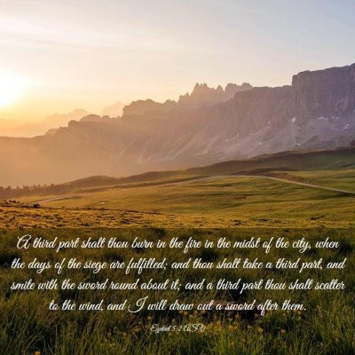 Picture 03 - Ezekiel 5:2 ASV - A third part shalt thou burn in the fire in the - Bible Verse Picture
