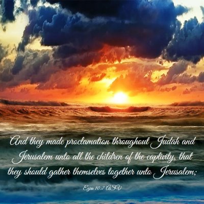 Picture 03 - Ezra 10:7 ASV - And they made proclamation throughout Judah and - Bible Verse Picture