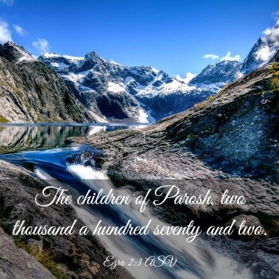 Picture 03 - Ezra 2:3 ASV - The children of Parosh, two thousand a hundred - Bible Verse Picture