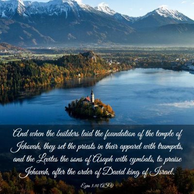 Picture 03 - Ezra 3:10 ASV - And when the builders laid the foundation of the - Bible Verse Picture
