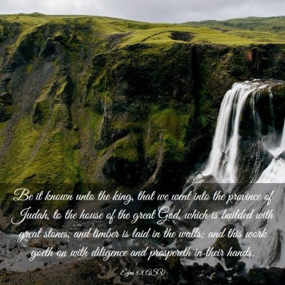 Picture 03 - Ezra 5:8 ASV - Be it known unto the king, that we went into the - Bible Verse Picture