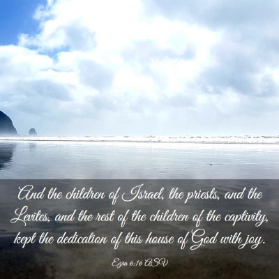 Picture 03 - Ezra 6:16 ASV - And the children of Israel, the priests, and the - Bible Verse Picture