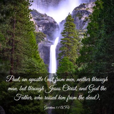 Picture 03 - Galatians 1:1 ASV - Paul, an apostle (not from men, neither through - Bible Verse Picture