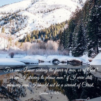 Picture 03 - Galatians 1:10 ASV - For am I now seeking the favor of men, or of God? - Bible Verse Picture