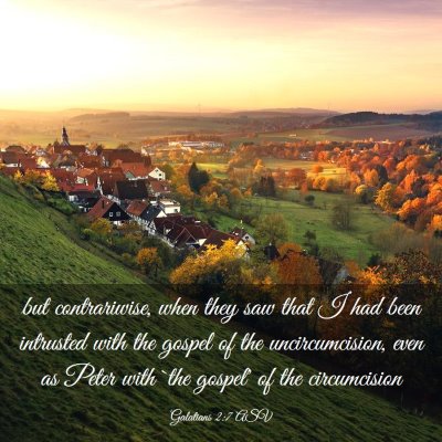 Picture 03 - Galatians 2:7 ASV - but contrariwise, when they saw that I had been - Bible Verse Picture