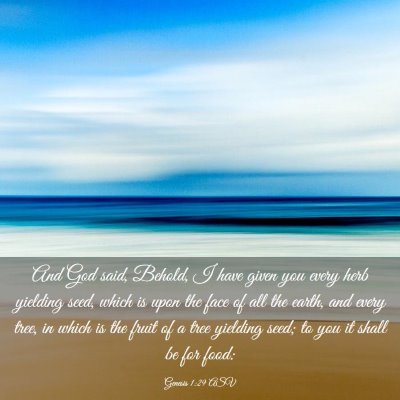Picture 03 - Genesis 1:29 ASV - And God said, Behold, I have given you every herb - Bible Verse Picture