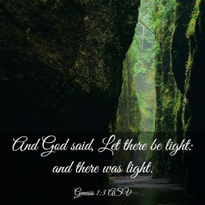 Picture 03 - Genesis 1:3 ASV - And God said, Let there be light: and there was - Bible Verse Picture