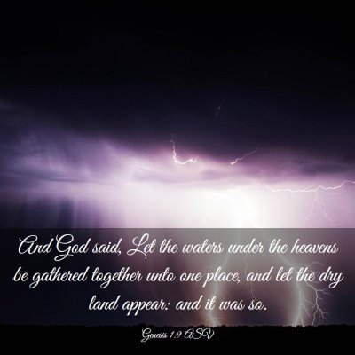 Picture 03 - Genesis 1:9 ASV - And God said, Let the waters under the heavens be - Bible Verse Picture