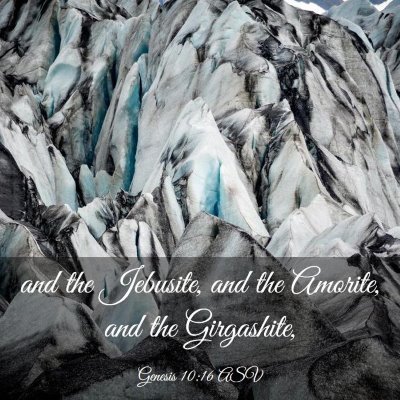 Picture 03 - Genesis 10:16 ASV - and the Jebusite, and the Amorite, and the - Bible Verse Picture