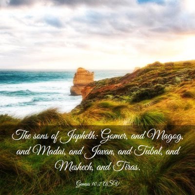 Picture 03 - Genesis 10:2 ASV - The sons of Japheth: Gomer, and Magog, and Madai, - Bible Verse Picture
