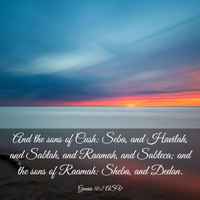 Picture 03 - Genesis 10:7 ASV - And the sons of Cush: Seba, and Havilah, and - Bible Verse Picture