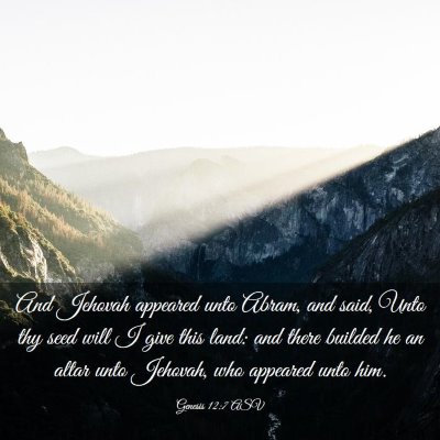 Picture 03 - Genesis 12:7 ASV - And Jehovah appeared unto Abram, and said, Unto - Bible Verse Picture