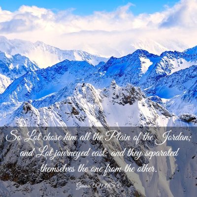 Picture 03 - Genesis 13:11 ASV - So Lot chose him all the Plain of the Jordan; and - Bible Verse Picture