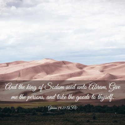 Picture 03 - Genesis 14:21 ASV - And the king of Sodom said unto Abram, Give me - Bible Verse Picture