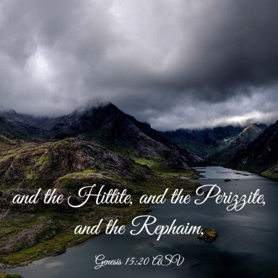 Picture 03 - Genesis 15:20 ASV - and the Hittite, and the Perizzite, and the - Bible Verse Picture