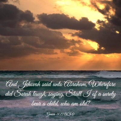 Picture 03 - Genesis 18:13 ASV - And Jehovah said unto Abraham, Wherefore did - Bible Verse Picture