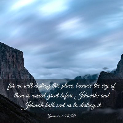 Picture 03 - Genesis 19:13 ASV - for we will destroy this place, because the cry - Bible Verse Picture
