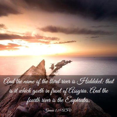 Picture 03 - Genesis 2:14 ASV - And the name of the third river is Hiddekel: that - Bible Verse Picture