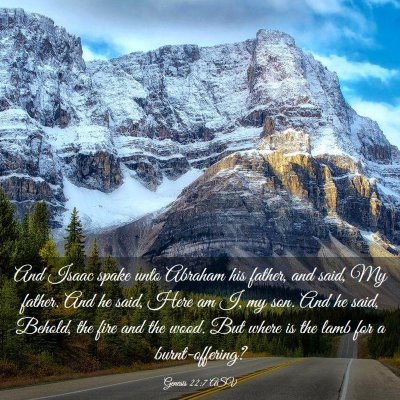 Picture 03 - Genesis 22:7 ASV - And Isaac spake unto Abraham his father, and - Bible Verse Picture