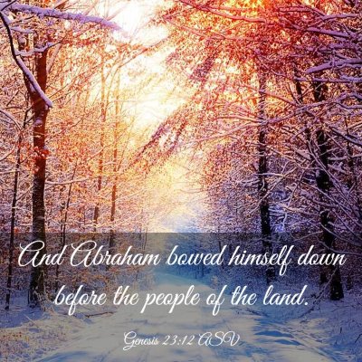 Picture 03 - Genesis 23:12 ASV - And Abraham bowed himself down before the people - Bible Verse Picture
