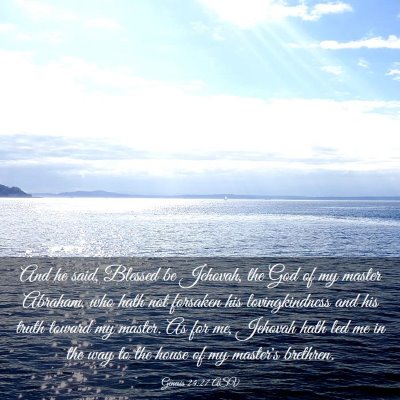 Picture 03 - Genesis 24:27 ASV - And he said, Blessed be Jehovah, the God of my - Bible Verse Picture