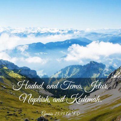 Picture 03 - Genesis 25:15 ASV - Hadad, and Tema, Jetur, Naphish, and - Bible Verse Picture