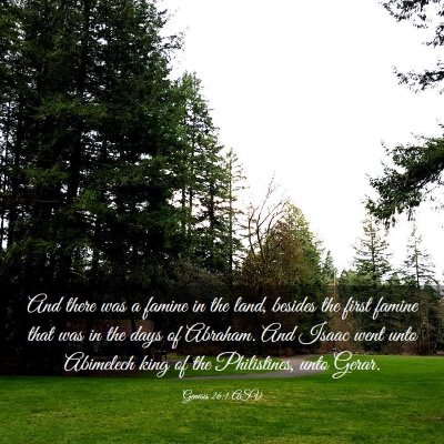 Picture 03 - Genesis 26:1 ASV - And there was a famine in the land, besides the - Bible Verse Picture