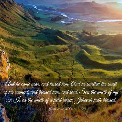 Picture 03 - Genesis 27:27 ASV - And he came near, and kissed him. And he smelled - Bible Verse Picture