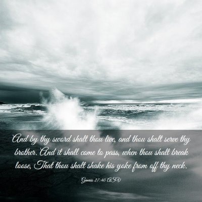 Picture 03 - Genesis 27:40 ASV - And by thy sword shalt thou live, and thou shalt - Bible Verse Picture