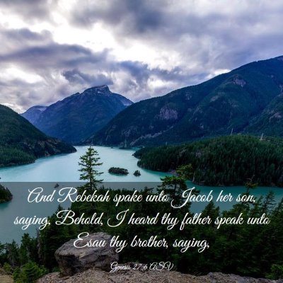 Picture 03 - Genesis 27:6 ASV - And Rebekah spake unto Jacob her son, saying, - Bible Verse Picture