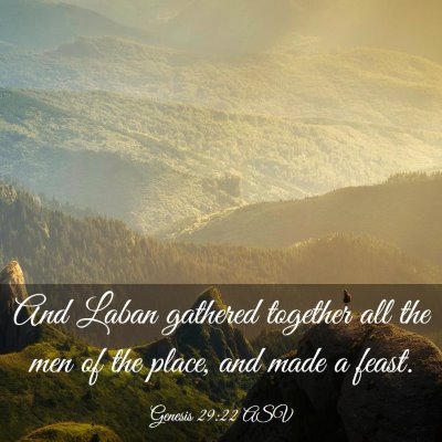 Picture 03 - Genesis 29:22 ASV - And Laban gathered together all the men of the - Bible Verse Picture