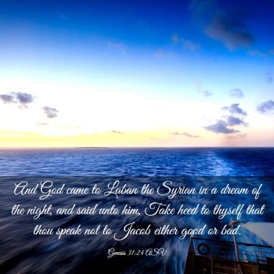 Picture 03 - Genesis 31:24 ASV - And God came to Laban the Syrian in a dream of - Bible Verse Picture