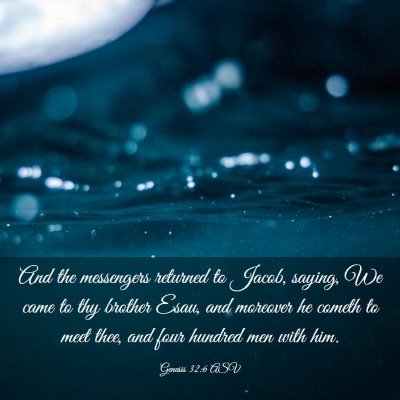 Picture 03 - Genesis 32:6 ASV - And the messengers returned to Jacob, saying, We - Bible Verse Picture