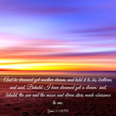 Picture 03 - Genesis 37:9 ASV - And he dreamed yet another dream, and told it to - Bible Verse Picture
