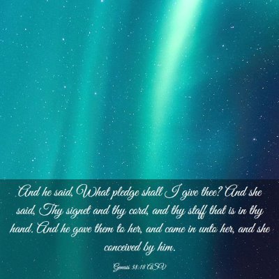 Picture 03 - Genesis 38:18 ASV - And he said, What pledge shall I give thee? And - Bible Verse Picture