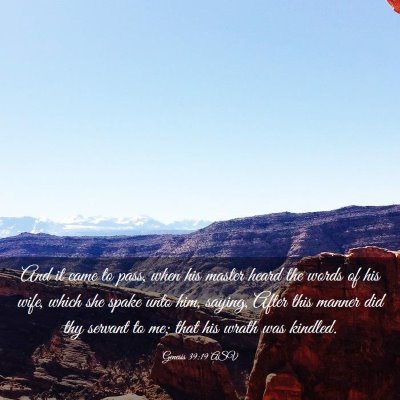 Picture 03 - Genesis 39:19 ASV - And it came to pass, when his master heard the - Bible Verse Picture