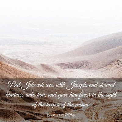 Picture 03 - Genesis 39:21 ASV - But Jehovah was with Joseph, and showed kindness - Bible Verse Picture