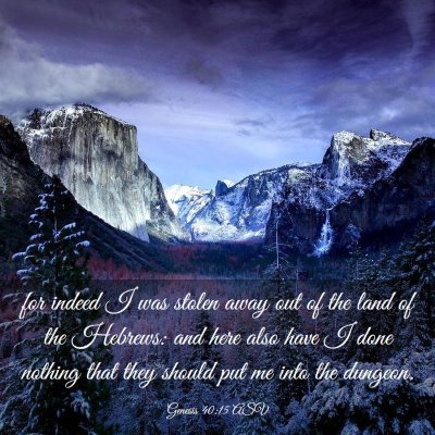 Picture 03 - Genesis 40:15 ASV - for indeed I was stolen away out of the land of - Bible Verse Picture
