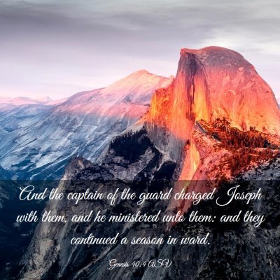 Picture 03 - Genesis 40:4 ASV - And the captain of the guard charged Joseph with - Bible Verse Picture