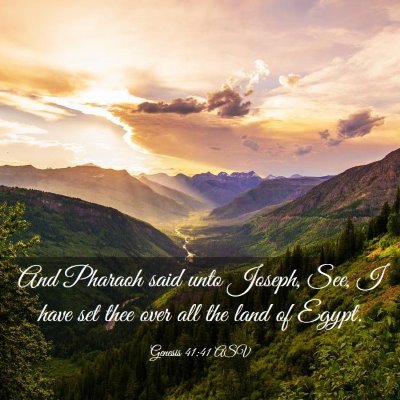 Picture 03 - Genesis 41:41 ASV - And Pharaoh said unto Joseph, See, I have set - Bible Verse Picture