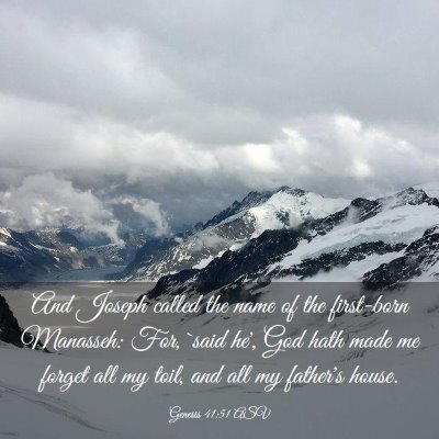 Picture 03 - Genesis 41:51 ASV - And Joseph called the name of the first-born - Bible Verse Picture