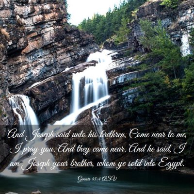 Picture 03 - Genesis 45:4 ASV - And Joseph said unto his brethren, Come near to - Bible Verse Picture