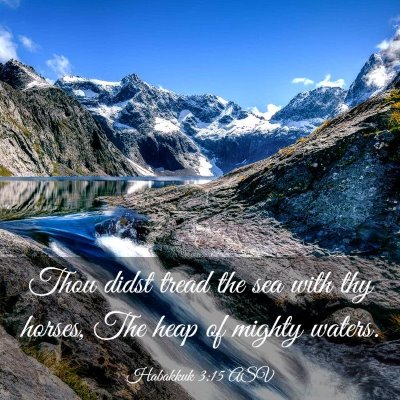 Picture 03 - Habakkuk 3:15 ASV - Thou didst tread the sea with thy horses, The - Bible Verse Picture