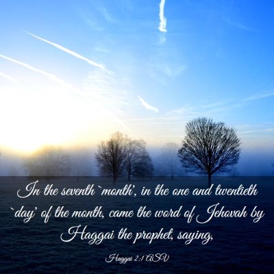 Picture 03 - Haggai 2:1 ASV - In the seventh `month', in the one and twentieth - Bible Verse Picture