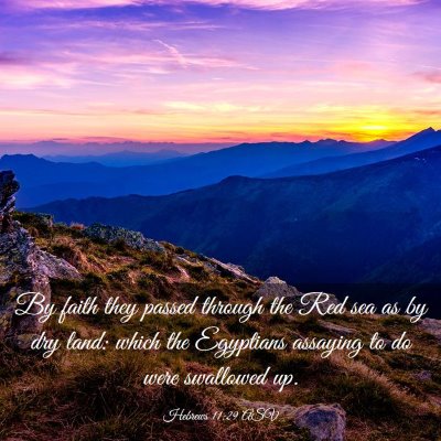 Picture 03 - Hebrews 11:29 ASV - By faith they passed through the Red sea as by - Bible Verse Picture