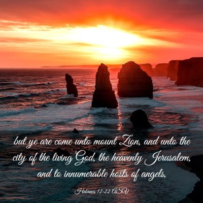 Picture 03 - Hebrews 12:22 ASV - but ye are come unto mount Zion, and unto the - Bible Verse Picture