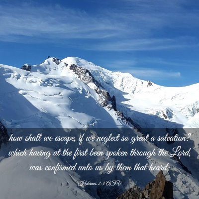 Picture 03 - Hebrews 2:3 ASV - how shall we escape, if we neglect so great a - Bible Verse Picture