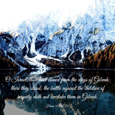 Picture 03 - Hosea 10:9 ASV - O Israel, thou hast sinned from the days of - Bible Verse Picture