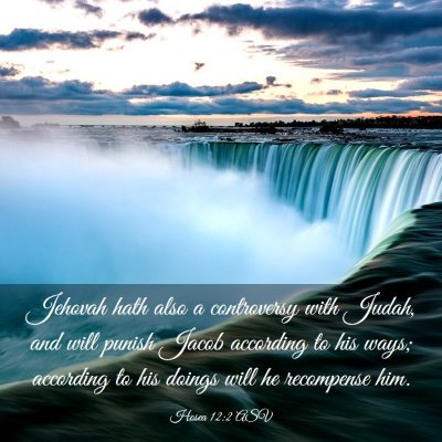 Picture 03 - Hosea 12:2 ASV - Jehovah hath also a controversy with Judah, and - Bible Verse Picture